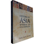 História da Ásia anterior aos Descobrimentos - Mário Curtis Giordani