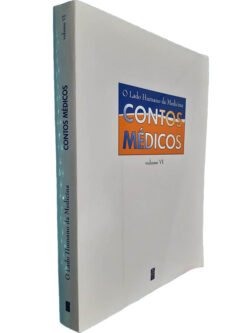 O lado humano da medicina (Contos médicos - Volume VI)