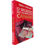 O segredo do Almirante Canaris - Walter Winward