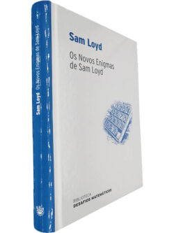 Os novos enigmas de Sam Loyd - Sam Loyd