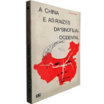A China e as raízes da «Sinofilia» ocidental