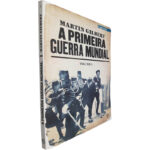 A Primeira Guerra Mundial (Volume I) - Martin Gilbert