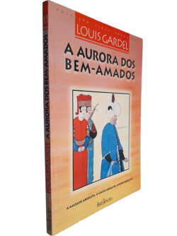 A aurora dos bem-amados - Louis Gardel