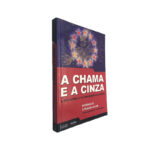 A chama e a cinza - Dominique Strauss-Kahn