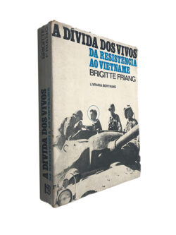 A dívida dos vivos da resistência ao Vietname - Brigitte Friang