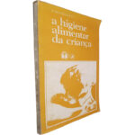 A higiene alimentar da criança - P. Mozziconacci