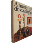 A morte do cavalinho - Hervé Bazin