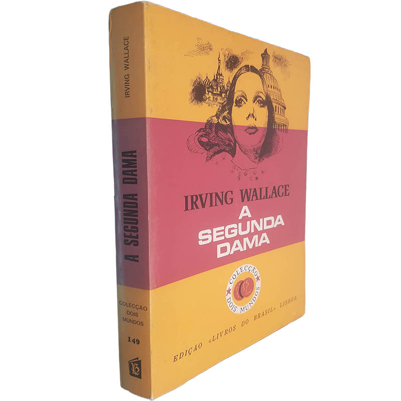 A segunda dama Irving Wallace A segunda dama - Irving Wallace - Image 1