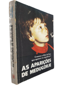 As aparições de Medugorje - M. Botta / Luigi Frigerio