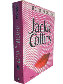 Beijo perigoso - Jackie Collins