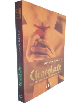 Chocolate (Um doce romance de sabores e afectos) - Joanne Harris