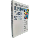 De prazer também se vive (O papel do prazer na saúde física e mental) - Robert Ornstein / David Sobel