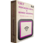 Educação nova e mundo moderno - Gaston Mialaret