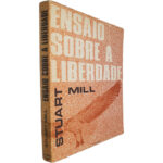 Ensaio sobre a liberdade - Stuart Mill