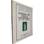 Farsa de Inês Pereira de Gil Vicente - Francisco Torrinha / Augusto C. Pires de Lima