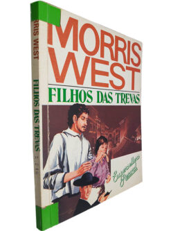 Filhos das trevas - Morris West