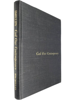 God our contemporany - J. B. Phillips