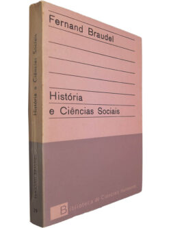 História e ciências sociais - Fernand Braudel