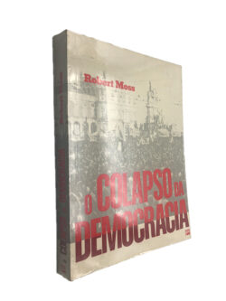 O colapso da Democracia - Robert Moss