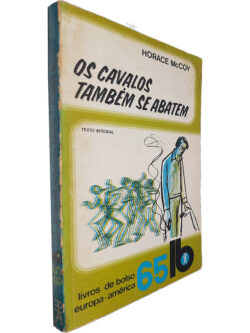 Os cavalos também se abatem - Horace McCoy