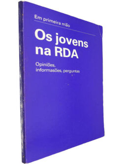 Os jovens na RDA (Opiniões, informações, perguntas)