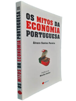 Os mitos da economia portuguesa - Álvaro Santos Pereira