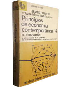 Princípios de economia contemporânea (Volume 4 - O consumo) - Fernand Baudhuin