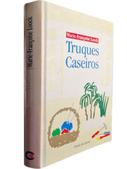 Truques caseiros - Marie-Françoise Lock