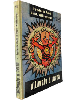 Ultimato à Terra - Frederik Pohl / Jack Williamson