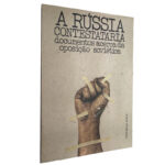 A Rússia contestatária (Documentos acerca da oposição soviética) - Pablo Litvinov