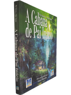 A cabana de Pai Inácio - Anna Ponzetta