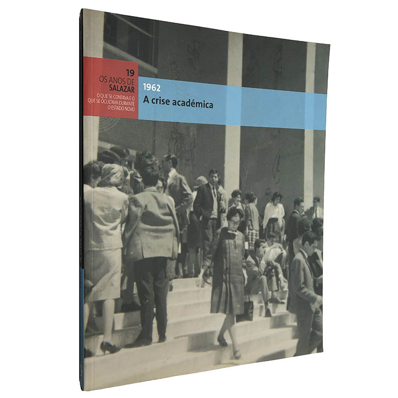 A crise académica 1962 Os anos de Salazar 19 A crise académica (1962 - Os anos de Salazar 19) - António Simões Paço - Image 1