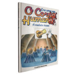 A medula óssea (Era uma vez o Corpo Humano 11) - Augusto Soveral / Alexandra P. Dias / Antonieta Miranda