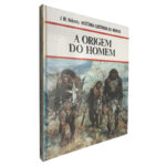 A origem do homem - J. M. Roberts