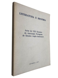 Actas do VIII encontro da Associação Portuguesa de Estudos Anglo-Americanos (Literatura e História) -