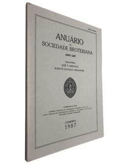 Anuário da Sociedade Broteriana (Ano LIII) - José F. Mesquita / Rosette Batarda Fernandes