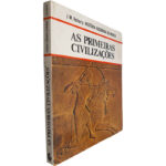 As primeiras civilizações - J. M. Roberts