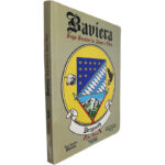 Baviera (Saga secular de amor e ódio) - Abel Glaser