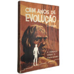 Cem anos de evolução (A verdade sôbre o Darwinismo) - C. S. Carter