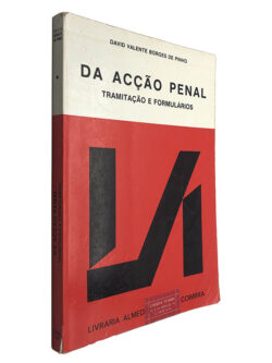 Da acção penal (Tramitação e formulários) - David Valente Borges de Pinho