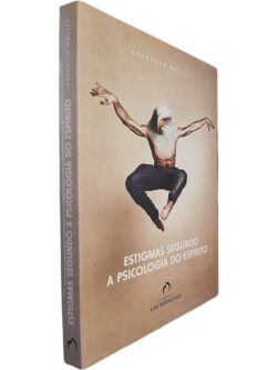 Estigmas segundo a psicologia do espírito - Adenáuer Novaes