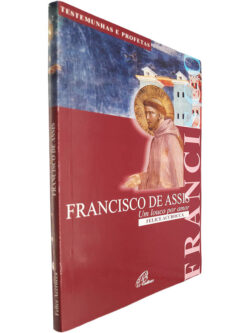 Francisco de Assis (Um louco por amor) - Felice Accrocca