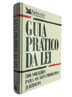 Guia prático da lei - Domingos de Lancastre Pinto Coelho / José António Mesquita / Maria de Fátima da Graça Carvalho