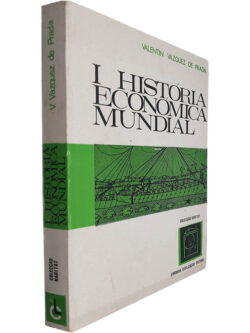 I História Económica Mundial - Valentin Vazquez de Prada