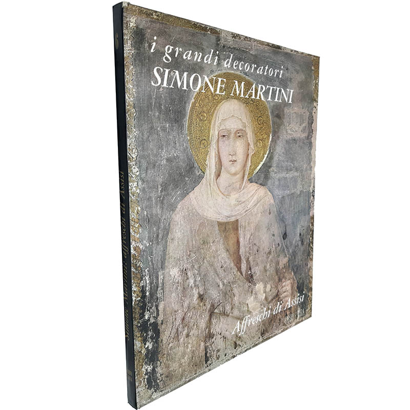 I grandi decoratori Simone Martini Simone Martini: Affreschi de Assisi - Fernando Bologna - Image 1