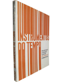 Instrumentos do tempo - Francisco Cândido Xavier