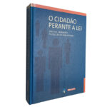 O cidadão perante a lei (Direitos, liberdades, protecção da vida privada) - António Lino / Joaquim Rodrigues da Silva / Nuno Calçado Carvalho