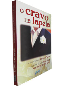 O cravo na lapela - Vera Lúcia Marinzeck de Carvalho
