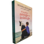 O melhor amigo do inimigo - Mônica de Castro