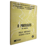 O português do Brasil pelo método áudio-visual (Volume I) - O. Baranda / M. Laranjeira / M. Melat / J. Roche